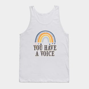 You have a voice | Encouragement, Growth Mindset Tank Top